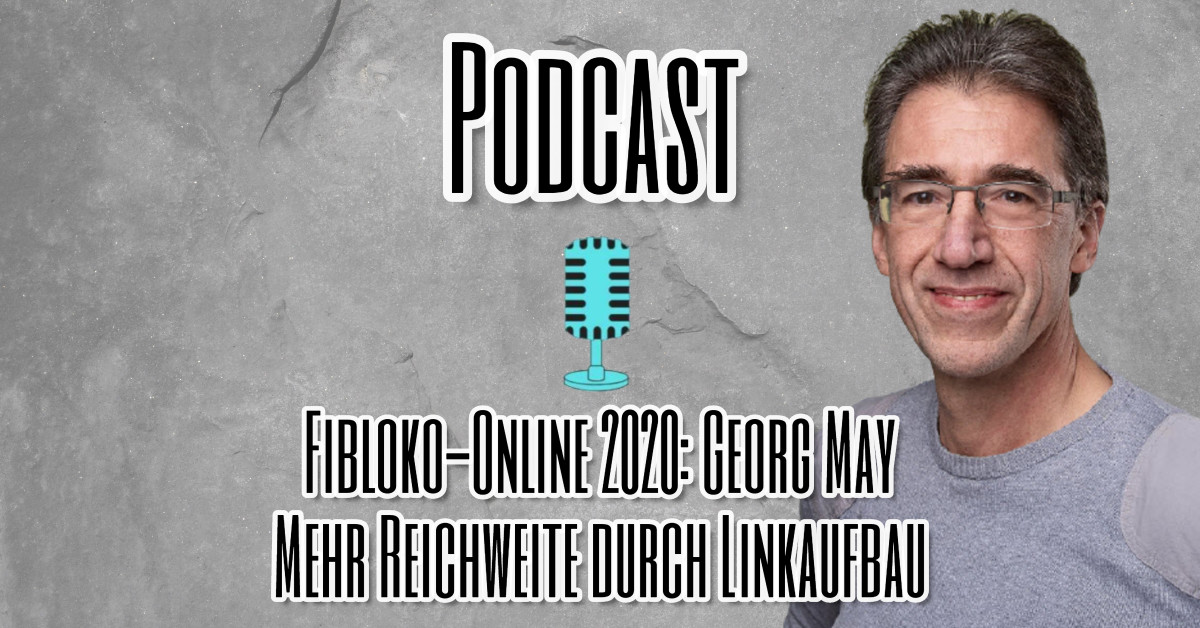 Podcastfolge mit Georg May zur Online FiBloKo 2020